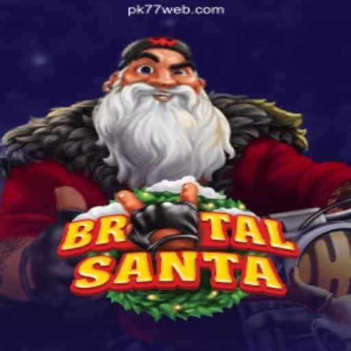 BrutalSanta: A Festive Slot Adventure on PK77.COM