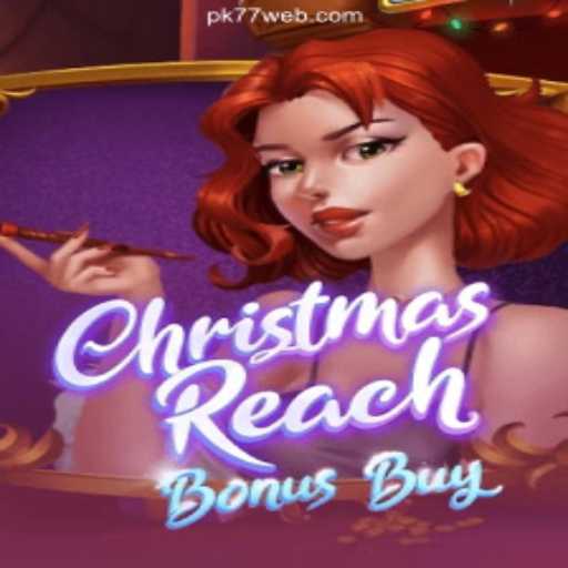 ChristmasReachBonusBuy: Experience Thrilling Slot Action on PK77.COM Platform-Oficial Slots Brasil