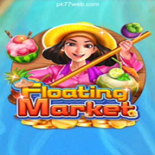 Discover the Excitement of FloatingMarket on PK77.COM Platform