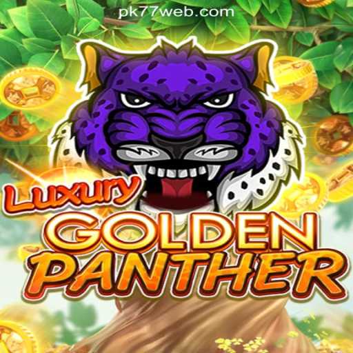 Explore the Thrills of LUXURYGOLDENPANTHER: A Guide to an Exhilarating Slot Experience on PK77.COM