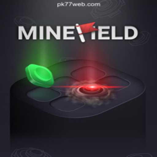 Discover the Adventure of MineField on PK77.COM Platform-Oficial Slots Brasil